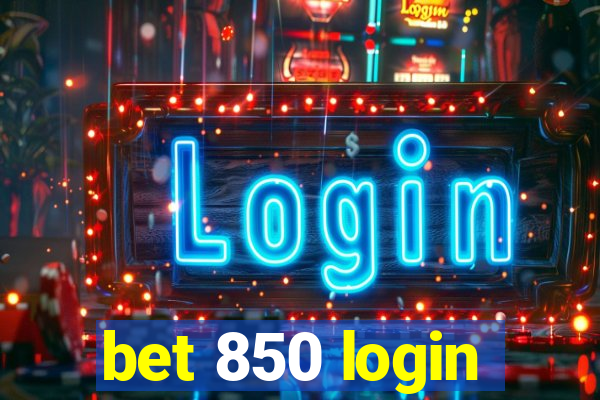 bet 850 login